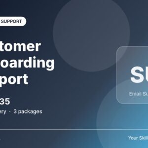 Customer Onboarding Support